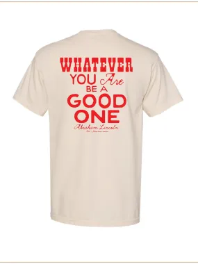 Be A Good One Tee