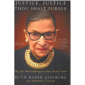 Justice Justice Thou Shalt Pursue by Ruth Bader Ginsburg